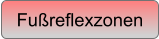 Fußreflexzonen